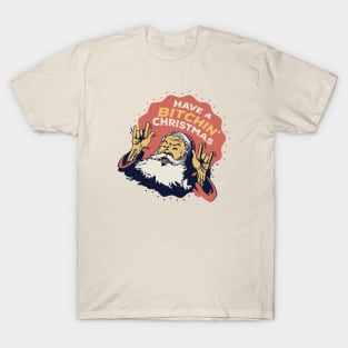 Have a Bitchin Christmas | Funny Vintage Santa T-Shirt